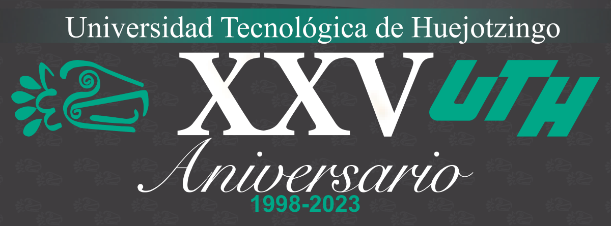 Universidad Tecnológica de Huejotzingo XXV Aniversario 1998-2023
